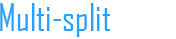 Multi-split